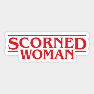 Scorned Woman Sticker